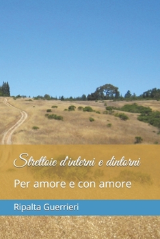 Paperback Strettoie d'interni e dintorni: Per amore e con amore [Italian] Book