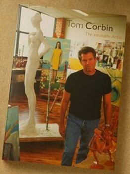 Hardcover Tom Corbin, The Inevitable Artist Book