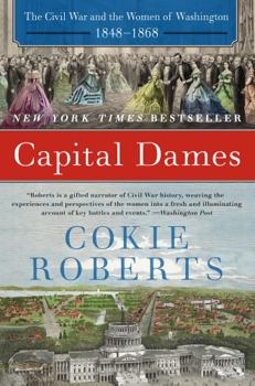 Paperback Capital Dames: The Civil War and the Women of Washington, 1848-1868 Book