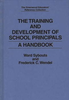 Hardcover The Training and Development of School Principals: A Handbook Book