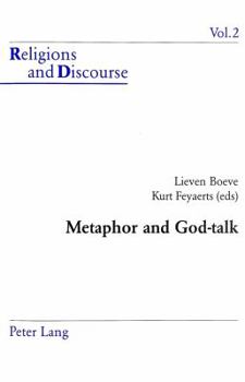 Metaphor and God-Talk - Book #2 of the Religions and Discourse
