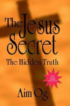 Paperback The Jesus Secret: The Hidden Truth Book