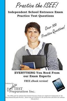 Paperback Practice the ISEE! Independent School Entrance Exam practice test questions Book
