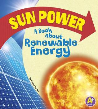 Paperback Sun Power: A Book about Renewable Energy Book