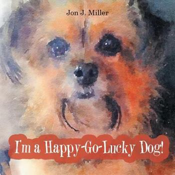 Paperback I'm a Happy-Go-Lucky Dog! Book