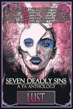 Paperback Seven Deadly Sins: A YA Anthology (Lust) (Volume 7) Book