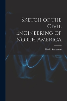 Paperback Sketch of the Civil Engineering of North America [microform] Book