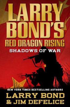 Hardcover Larry Bond's Red Dragon Rising: Shadows of War Book