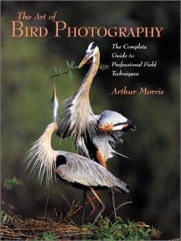 Paperback Art of Bird Photography: The Complete Guide to Professional Field Techniques Book
