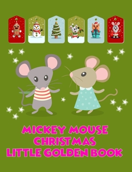 Paperback Mickey Mouse Christmas Little Golden Book: Mickey Mouse Christmas Little Golden Book, Mickey Mouse Christmas Book. 40 Page - 8.5" x 11" Book