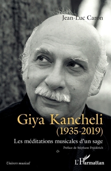 Paperback Giya Kancheli (1935-2019): Les méditations musicales d'un sage [French] Book