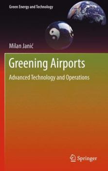 Paperback Greening Airports: Advanced Technology and Operations Book