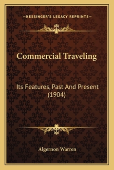 Commercial Traveling: Its Features, Past And Present