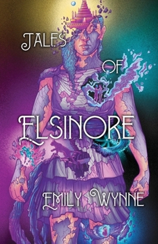 Tales of Elsinore (Princess of the Pomegranate Moon)