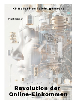 Paperback Revolution der Online-Einkommen: KI-Webseiten leicht gemacht [German] Book