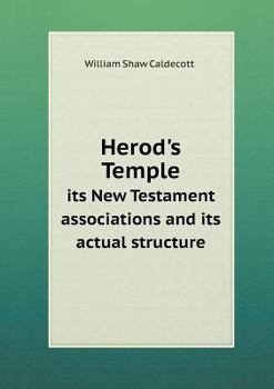 Paperback Herod's Temple its New Testament associations and its actual structure Book