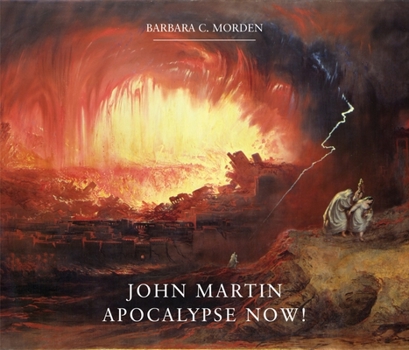 Hardcover John Martin: Apocalypse Now! Book