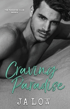 Craving Paradise - Book #4 of the Paradise Club