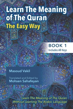 Paperback Learning The Meaning of The Quran The Easy Way (Book 1): New Approach to Learning The Meaning of The Quran Without Having to Learn The Arabic Language Book