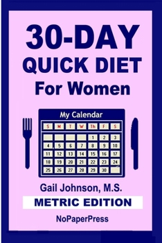 Paperback 30-Day Quick Diet for Women - Metric Edition Book