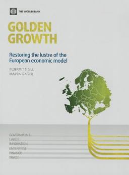 Paperback Golden Growth: Restoring the Lustre of the European Economic Model Book