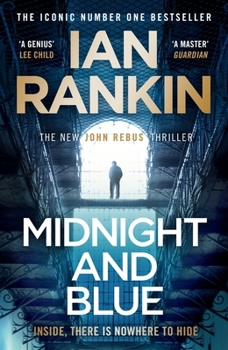 Hardcover Midnight and Blue: Pre-order The Brand New Thriller In The Series That Inspired BBC One’s REBUS (A Rebus Novel) Book
