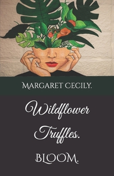 Paperback Wildflower Truffles: Bloom. Book