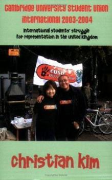 Paperback Cambridge University Student Union International 2003-2004: International Students' Struggle for Representation in the United Kingdom Book