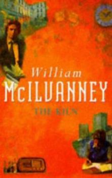 Paperback The Kiln. William McIlvanney Book
