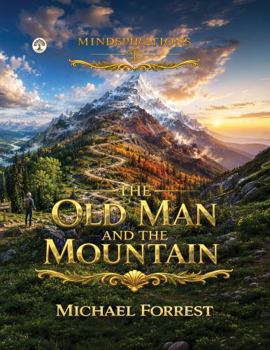 Paperback The Old Man and the Mountain (Mindspirations) Book