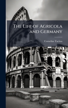 Hardcover The Life of Agricola and Germany Book