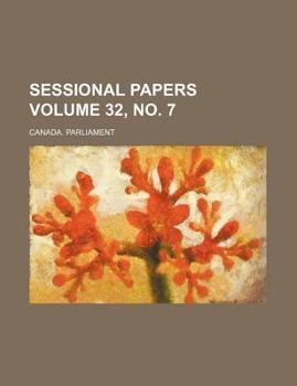 Paperback Sessional papers Volume 32, no. 7 Book