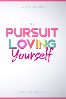 Paperback The Pursuit of Loving Yourself Book