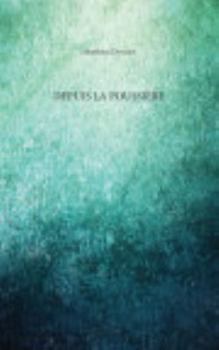 Paperback Depuis la poussière [French] Book