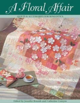 Paperback A Floral Affair: Quilts & Accessories for Romantics Book