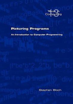 Paperback Picturing Programs. an Introduction to Computer Programming Book