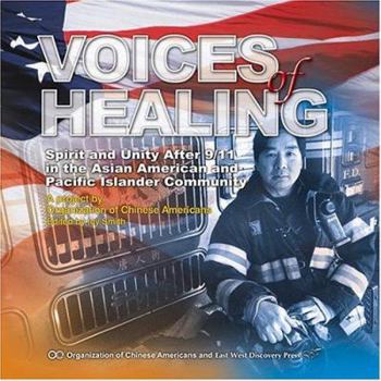 Hardcover Voices of Healing: Spirit and Unity After 9/11 in the Asian American and Pacific Islander Community Book