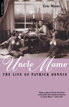 Paperback Uncle Mame: The Life of Patrick Dennis Book