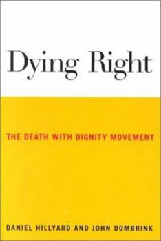 Paperback Dying Right: The Death with Dignity Movement Book