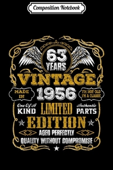 Composition Notebook: Legends Vintage Authentic 1956 63rd Birthday Gift 63 yrs old  Journal/Notebook Blank Lined Ruled 6x9 100 Pages
