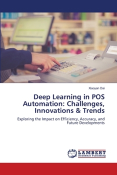 Deep Learning in POS Automation: Challenges, Innovations & Trends