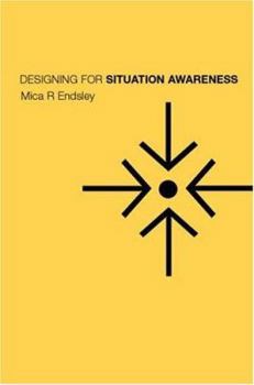 Paperback Designing for Situation Awareness: An Approach to User-Centered Design Book