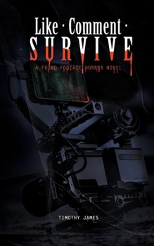 Paperback Like, Comment, Survive: A Found Footage Horror Novel Book