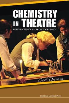 Paperback Chemistry in Theatre: Insufficiency, Phallacy or Both Book