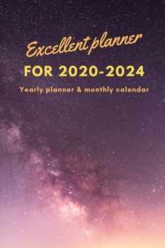 Excellent planner for 2020-2024 Yearly planner and monthly calendar
