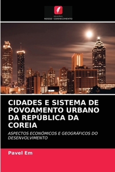 Paperback Cidades E Sistema de Povoamento Urbano Da República Da Coreia [Portuguese] Book