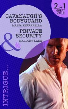 Cavanaugh's Bodyguard / Private Security - Book #21 of the Cavanaugh Justice