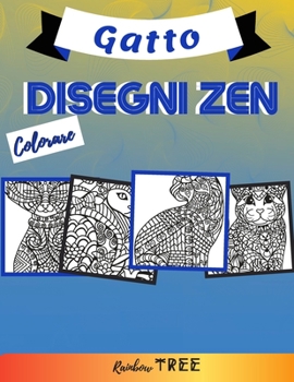 Paperback Colorare Disegni Zen - Gatto: Per bambini età 2-8 Album da disegno per bambini e bambine Per bambini che vogliono imparare a disegnare [Italian] Book
