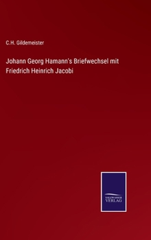 Hardcover Johann Georg Hamann's Briefwechsel mit Friedrich Heinrich Jacobi [German] Book