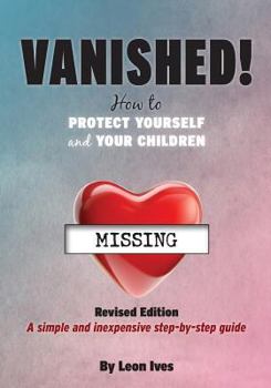 Paperback Vanished! How to Protect Yourself and Your Children [Large Print] Book